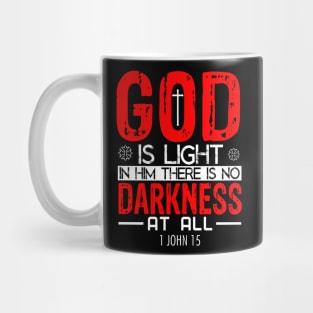 GOD IS Light, IN HIM THERE IS NO DARKNESS AT ALL Mug